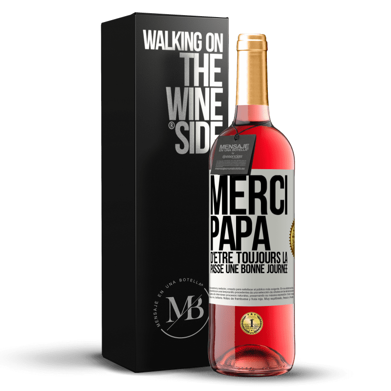 29,95 € Envoi gratuit | Vin rosé Édition ROSÉ Merci papa d'être toujours là. Passe une bonne journée Étiquette Blanche. Étiquette personnalisable Vin jeune Récolte 2025 Tempranillo