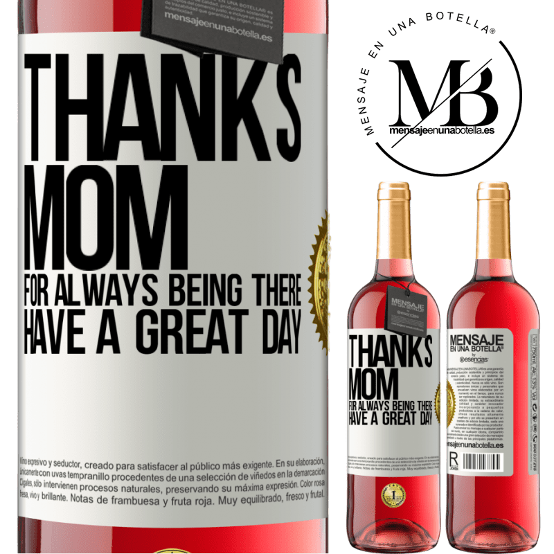 29,95 € Free Shipping | Rosé Wine ROSÉ Edition Thanks mom, for always being there. Have a great day White Label. Customizable label Young wine Harvest 2023 Tempranillo