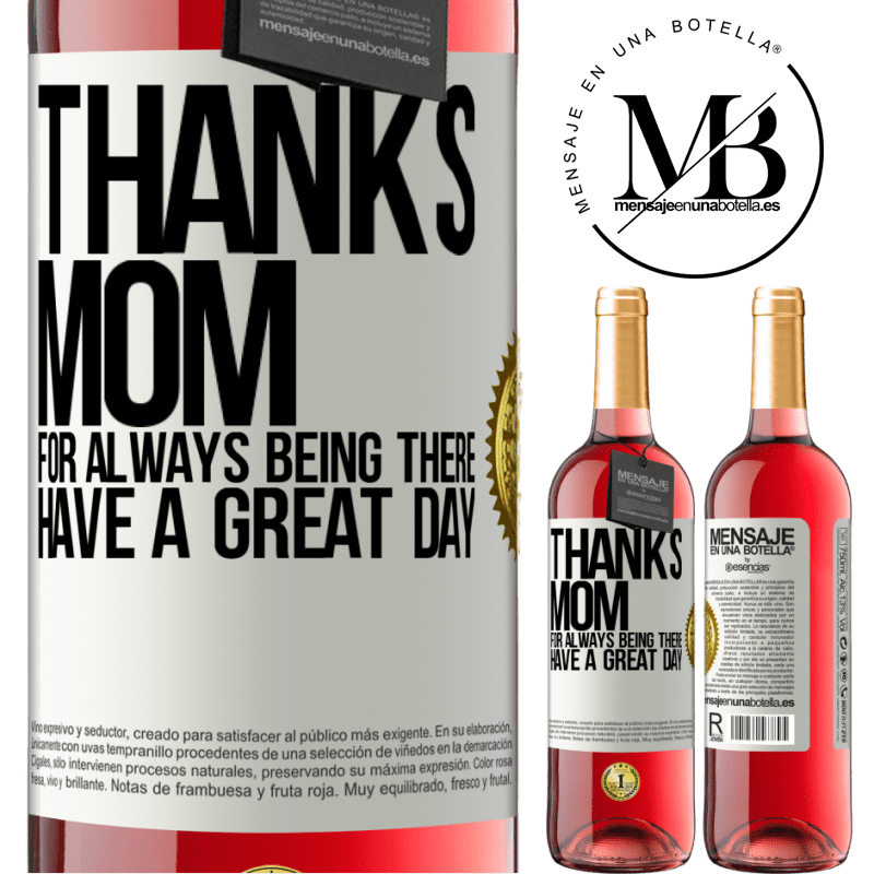 29,95 € Free Shipping | Rosé Wine ROSÉ Edition Thanks mom, for always being there. Have a great day White Label. Customizable label Young wine Harvest 2025 Tempranillo
