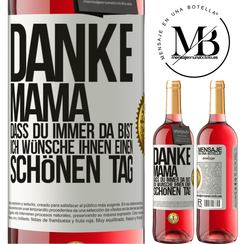 29,95 € Kostenloser Versand | Roséwein ROSÉ Ausgabe Danke, Mama, dass du immer da bist. Ich wünsche dir einen schönen Tag Weißes Etikett. Anpassbares Etikett Junger Wein Ernte 2023 Tempranillo