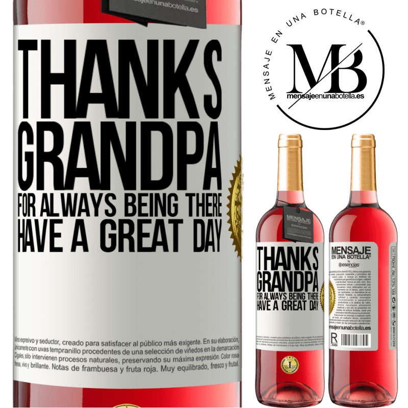 29,95 € Free Shipping | Rosé Wine ROSÉ Edition Thanks grandpa, for always being there. Have a great day White Label. Customizable label Young wine Harvest 2022 Tempranillo