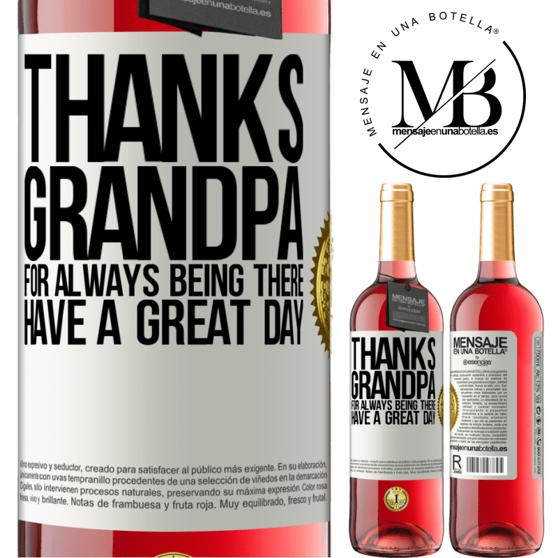 29,95 € Free Shipping | Rosé Wine ROSÉ Edition Thanks grandpa, for always being there. Have a great day White Label. Customizable label Young wine Harvest 2025 Tempranillo