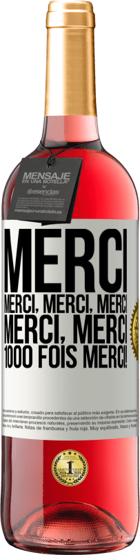 29,95 € Envoi gratuit | Vin rosé Édition ROSÉ Merci Merci, Merci, Merci Merci, Merci 1000 fois Merci! Étiquette Blanche. Étiquette personnalisable Vin jeune Récolte 2025 Tempranillo