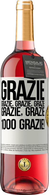 29,95 € Spedizione Gratuita | Vino rosato Edizione ROSÉ Grazie, grazie, grazie, grazie, grazie, grazie 1000 Grazie! Etichetta Bianca. Etichetta personalizzabile Vino giovane Raccogliere 2024 Tempranillo