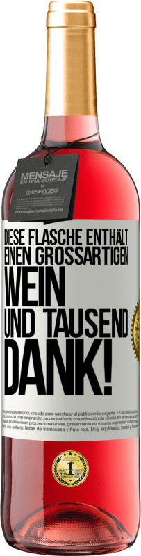 29,95 € | Roséwein ROSÉ Ausgabe Diese Flasche enthält einen großartigen Wein und tausend DANK! Weißes Etikett. Anpassbares Etikett Junger Wein Ernte 2024 Tempranillo