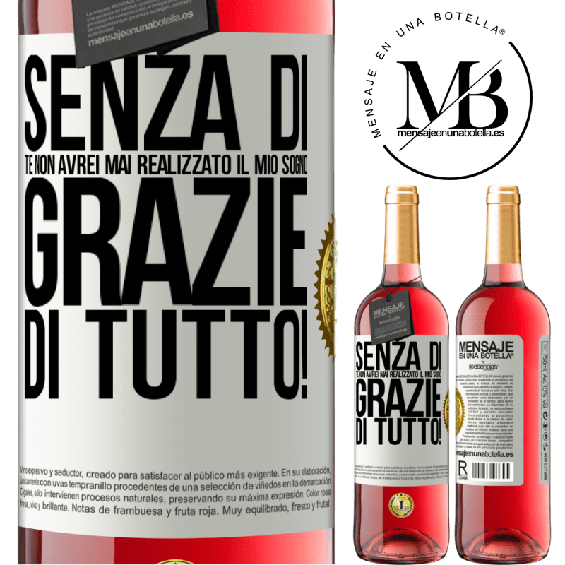 29,95 € Spedizione Gratuita | Vino rosato Edizione ROSÉ Senza di te non avrei mai realizzato il mio sogno. Grazie di tutto! Etichetta Bianca. Etichetta personalizzabile Vino giovane Raccogliere 2023 Tempranillo