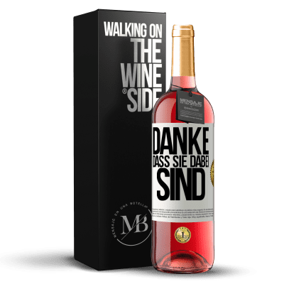 «Danke, dass Sie dabei sind» ROSÉ Ausgabe