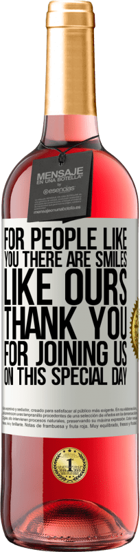 29,95 € | Розовое вино Издание ROSÉ Для таких как ты есть улыбки как у нас. Спасибо, что присоединились к нам в этот особенный день Белая этикетка. Настраиваемая этикетка Молодое вино Урожай 2023 Tempranillo