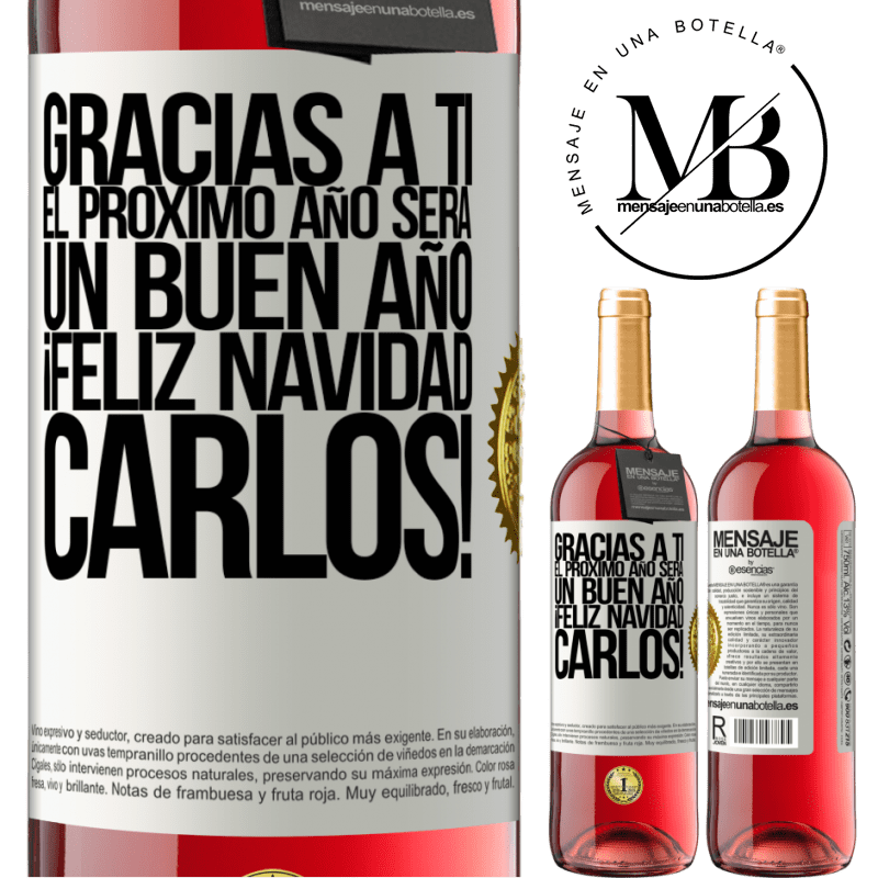 29,95 € Envío gratis | Vino Rosado Edición ROSÉ Gracias a ti el próximo año será un buen año. Feliz Navidad, Carlos! Etiqueta Blanca. Etiqueta personalizable Vino joven Cosecha 2023 Tempranillo