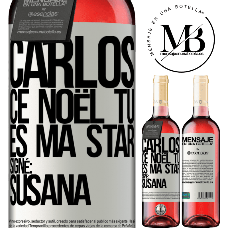 «Carlos ce Noël tu es mon étoile. Signé: Susana» Édition ROSÉ