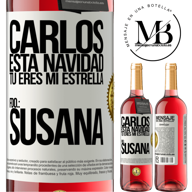 29,95 € Envío gratis | Vino Rosado Edición ROSÉ Carlos, esta navidad tú eres mi estrella. Fdo.: Susana Etiqueta Blanca. Etiqueta personalizable Vino joven Cosecha 2023 Tempranillo