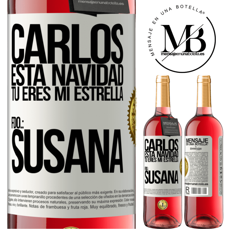 29,95 € Envío gratis | Vino Rosado Edición ROSÉ Carlos, esta navidad tú eres mi estrella. Fdo.: Susana Etiqueta Blanca. Etiqueta personalizable Vino joven Cosecha 2025 Tempranillo