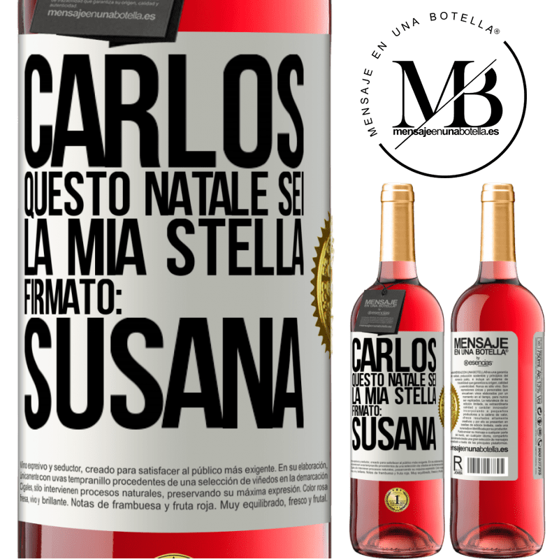 29,95 € Spedizione Gratuita | Vino rosato Edizione ROSÉ Carlos, questo Natale sei la mia stella. Firmato: Susana Etichetta Bianca. Etichetta personalizzabile Vino giovane Raccogliere 2023 Tempranillo