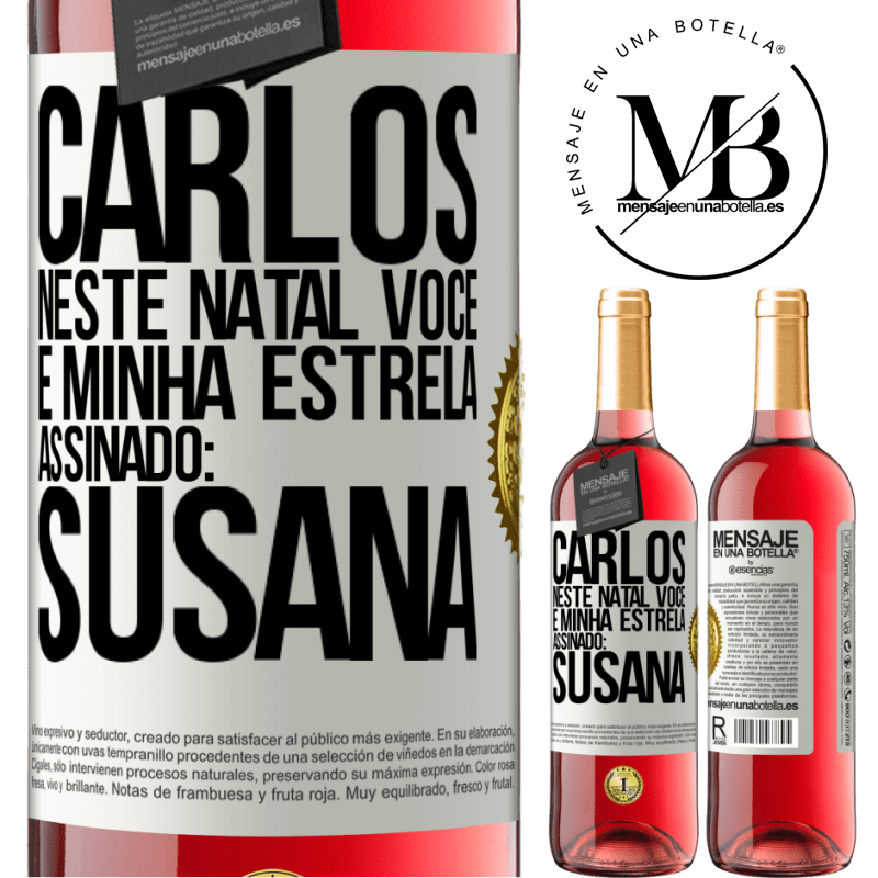 29,95 € Envio grátis | Vinho rosé Edição ROSÉ Carlos, neste Natal você é minha estrela. Assinado: Susana Etiqueta Branca. Etiqueta personalizável Vinho jovem Colheita 2023 Tempranillo