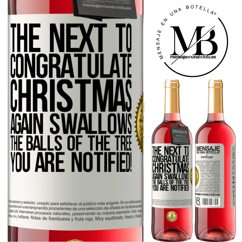 29,95 € Free Shipping | Rosé Wine ROSÉ Edition The next to congratulate Christmas again swallows the balls of the tree. You are notified! White Label. Customizable label Young wine Harvest 2024 Tempranillo