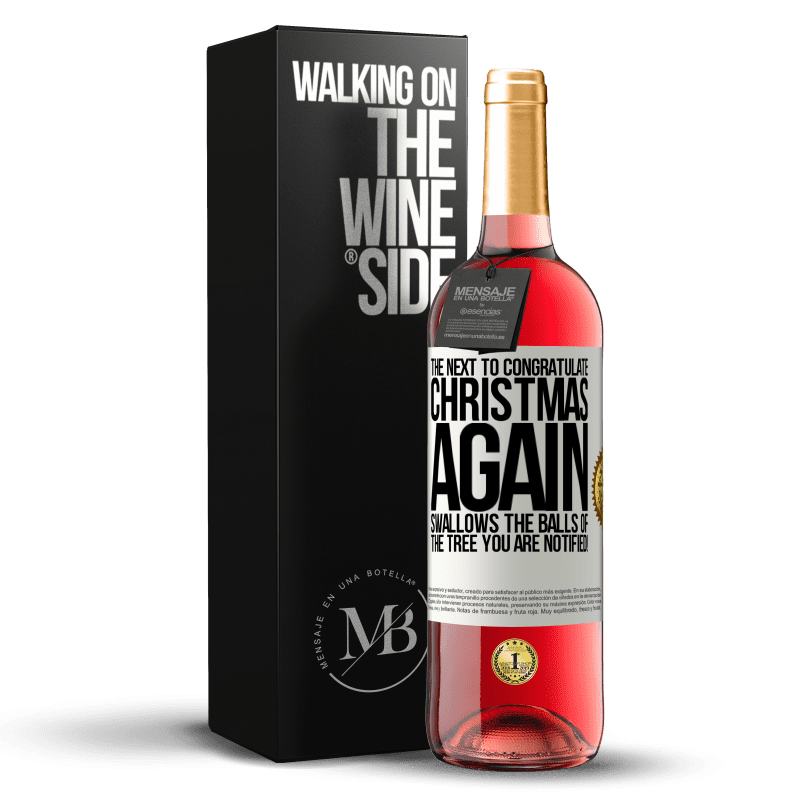 24,95 € Free Shipping | Rosé Wine ROSÉ Edition The next to congratulate Christmas again swallows the balls of the tree. You are notified! White Label. Customizable label Young wine Harvest 2021 Tempranillo