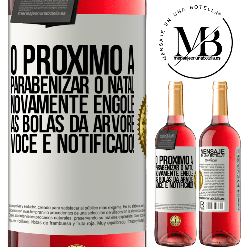 29,95 € Envio grátis | Vinho rosé Edição ROSÉ O próximo a parabenizar o Natal novamente engole as bolas da árvore. Você é notificado! Etiqueta Branca. Etiqueta personalizável Vinho jovem Colheita 2024 Tempranillo