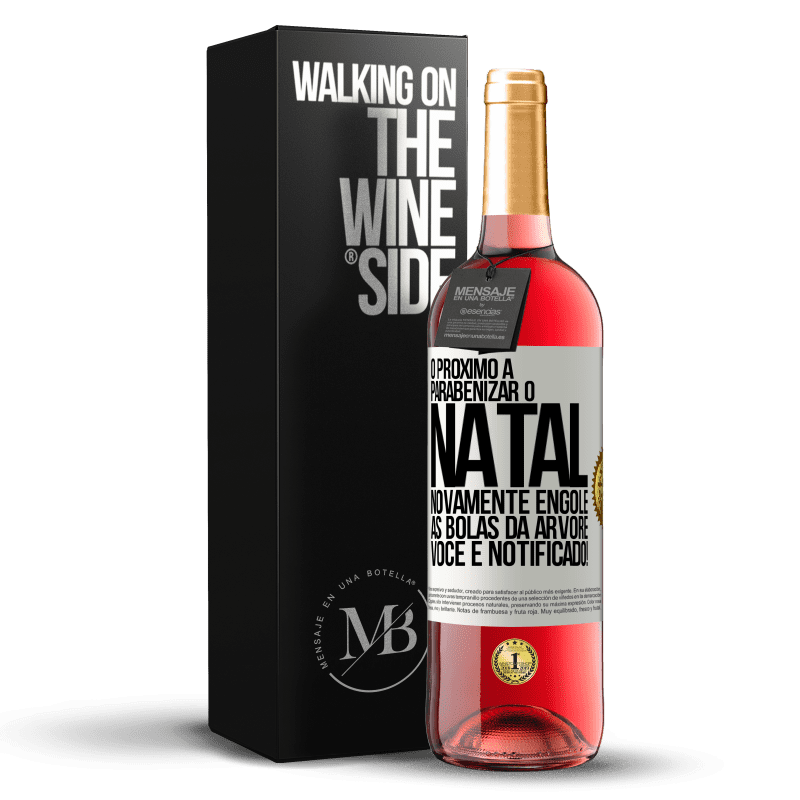 29,95 € Envio grátis | Vinho rosé Edição ROSÉ O próximo a parabenizar o Natal novamente engole as bolas da árvore. Você é notificado! Etiqueta Branca. Etiqueta personalizável Vinho jovem Colheita 2024 Tempranillo