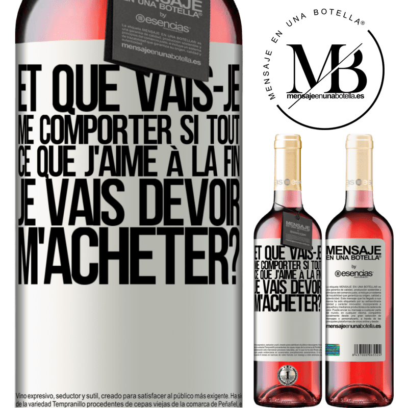 «Et pourquoi je devrais être sage si tout ce que j'aime je vais devoir me l'acheter moi-même?» Édition ROSÉ