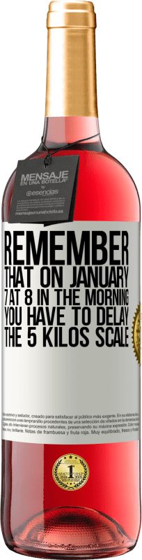 «Помните, что 7 января в 8 часов утра вы должны отложить 5-килограммовую шкалу» Издание ROSÉ