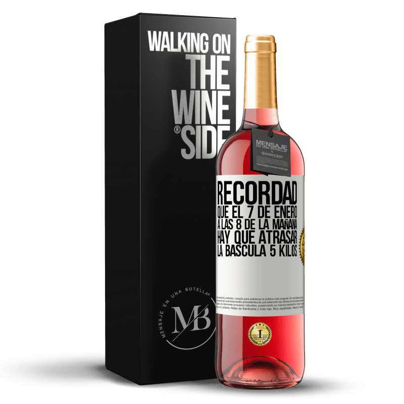 29,95 € Envío gratis | Vino Rosado Edición ROSÉ Recordad que el 7 de enero a las 8 de la mañana hay que atrasar la báscula 5 Kilos Etiqueta Blanca. Etiqueta personalizable Vino joven Cosecha 2024 Tempranillo