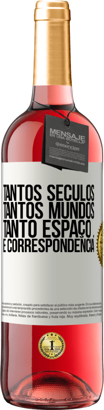 29,95 € Envio grátis | Vinho rosé Edição ROSÉ Tantos séculos, tantos mundos, tanto espaço ... e correspondência Etiqueta Branca. Etiqueta personalizável Vinho jovem Colheita 2025 Tempranillo