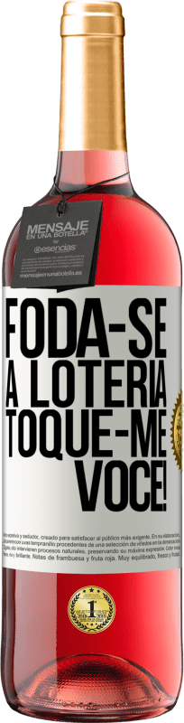 29,95 € Envio grátis | Vinho rosé Edição ROSÉ Foda-se a loteria! Toque-me você! Etiqueta Branca. Etiqueta personalizável Vinho jovem Colheita 2025 Tempranillo