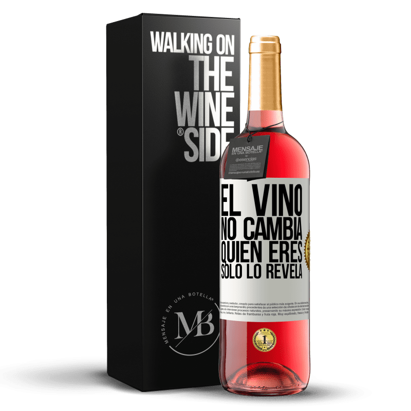 29,95 € Бесплатная доставка | Розовое вино Издание ROSÉ Вино не меняет того, кто ты есть. Только показывает Белая этикетка. Настраиваемая этикетка Молодое вино Урожай 2021 Tempranillo
