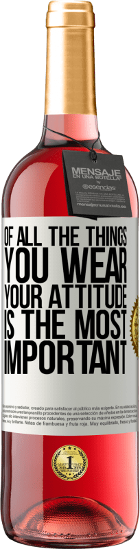 29,95 € | Rosé Wine ROSÉ Edition Of all the things you wear, your attitude is the most important White Label. Customizable label Young wine Harvest 2023 Tempranillo