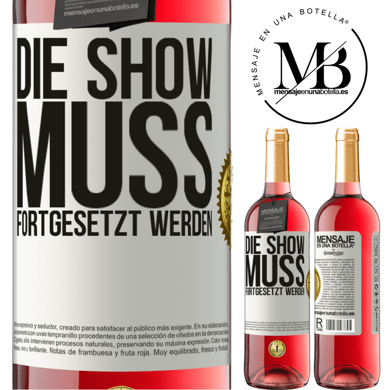 29,95 € Kostenloser Versand | Roséwein ROSÉ Ausgabe Die Show muss weitergehen Weißes Etikett. Anpassbares Etikett Junger Wein Ernte 2025 Tempranillo