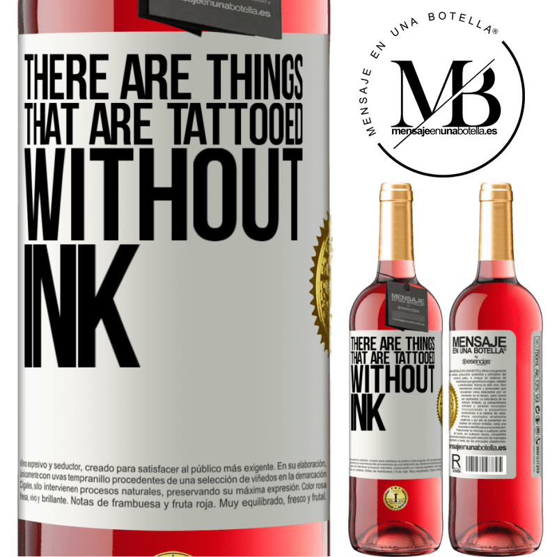 29,95 € Free Shipping | Rosé Wine ROSÉ Edition There are things that are tattooed without ink White Label. Customizable label Young wine Harvest 2021 Tempranillo