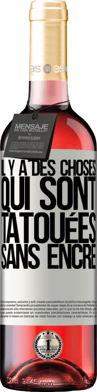 29,95 € Envoi gratuit | Vin rosé Édition ROSÉ Il y a des choses qui sont tatouées sans encre Étiquette Blanche. Étiquette personnalisable Vin jeune Récolte 2025 Tempranillo
