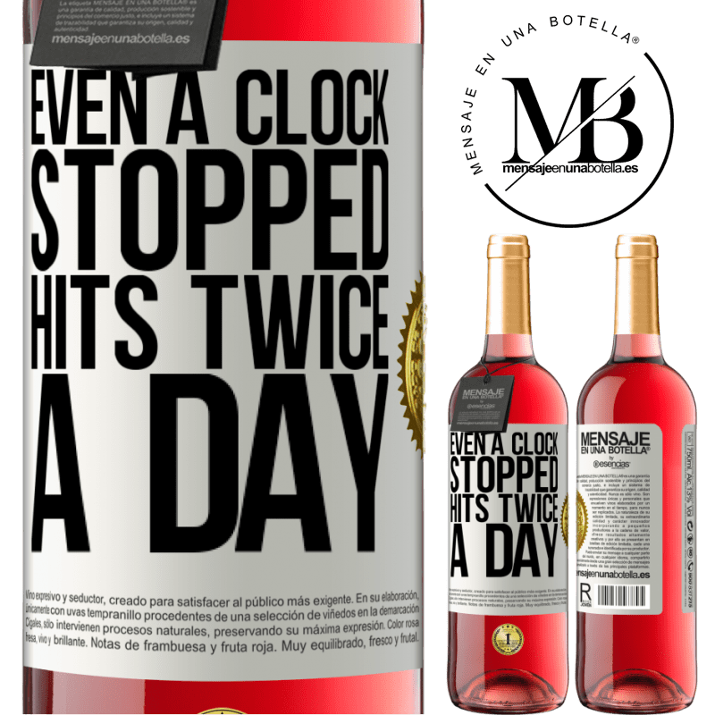 29,95 € Free Shipping | Rosé Wine ROSÉ Edition Even a clock stopped hits twice a day White Label. Customizable label Young wine Harvest 2023 Tempranillo