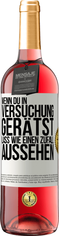 29,95 € | Roséwein ROSÉ Ausgabe Wenn du in Versuchung gerätst, lass wie einen Zufall aussehen Weißes Etikett. Anpassbares Etikett Junger Wein Ernte 2023 Tempranillo