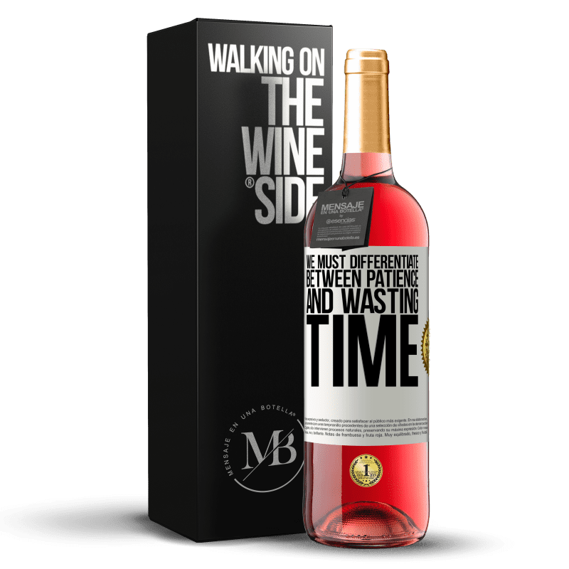 29,95 € Free Shipping | Rosé Wine ROSÉ Edition We must differentiate between patience and wasting time White Label. Customizable label Young wine Harvest 2022 Tempranillo