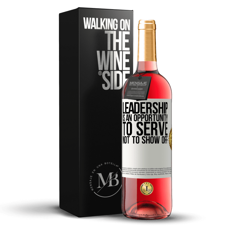 29,95 € Free Shipping | Rosé Wine ROSÉ Edition Leadership is an opportunity to serve, not to show off White Label. Customizable label Young wine Harvest 2022 Tempranillo