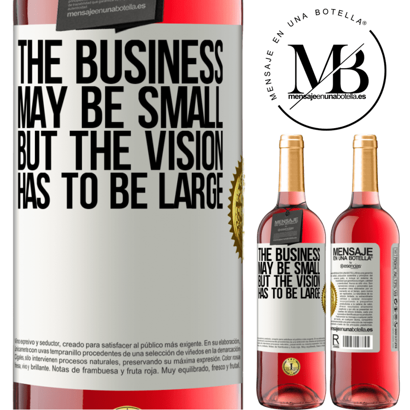 29,95 € Free Shipping | Rosé Wine ROSÉ Edition The business may be small, but the vision has to be large White Label. Customizable label Young wine Harvest 2021 Tempranillo