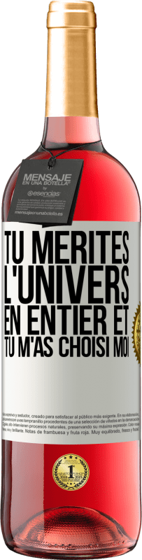«Tu mérites l'univers en entier et tu m'as choisi moi» Édition ROSÉ