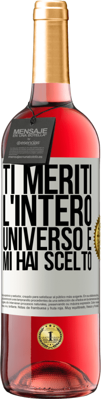 «Ti meriti l'intero universo e mi hai scelto» Edizione ROSÉ