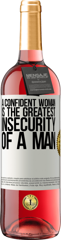 29,95 € | Rosé Wine ROSÉ Edition A confident woman is the greatest insecurity of a man White Label. Customizable label Young wine Harvest 2023 Tempranillo