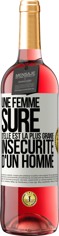29,95 € Envoi gratuit | Vin rosé Édition ROSÉ Une femme sûre d'elle est la plus grande insécurité d'un homme Étiquette Blanche. Étiquette personnalisable Vin jeune Récolte 2025 Tempranillo
