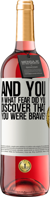 29,95 € | Rosé Wine ROSÉ Edition And you, in what fear did you discover that you were brave? White Label. Customizable label Young wine Harvest 2024 Tempranillo