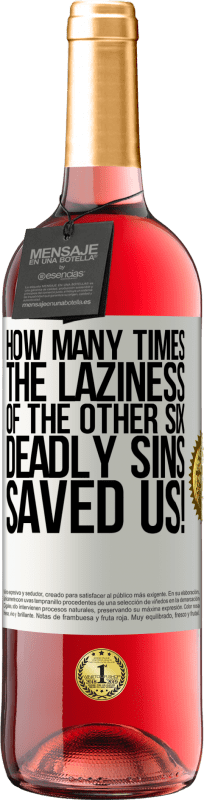 «сколько раз лень других шести смертных грехов спасала нас!» Издание ROSÉ