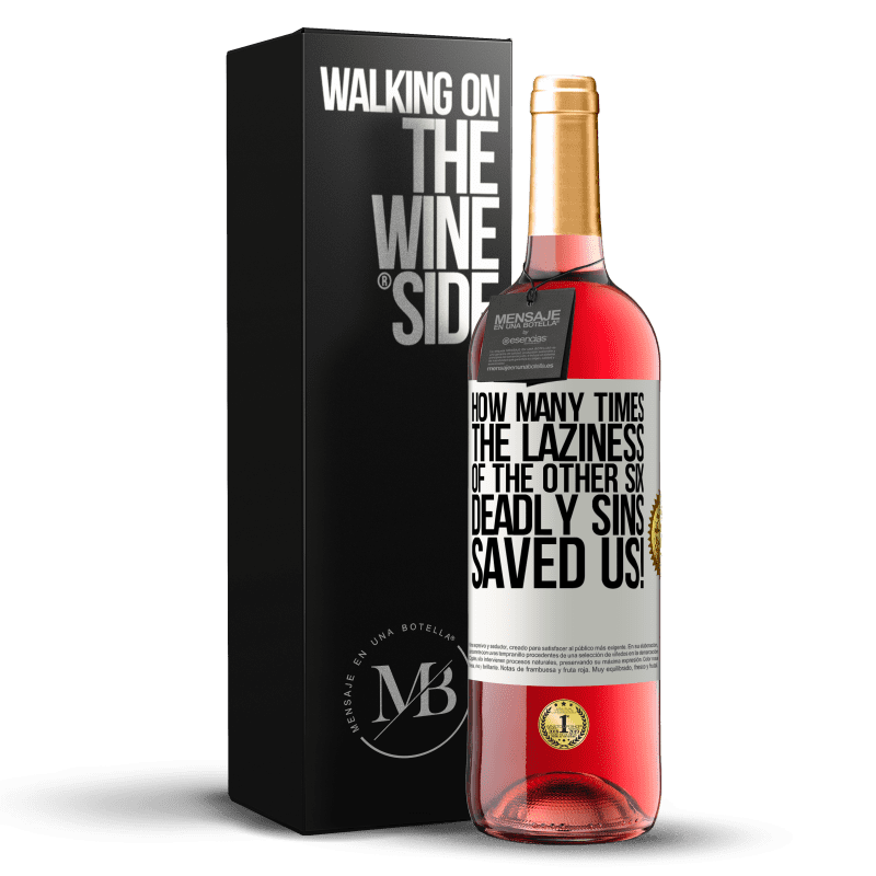 29,95 € Free Shipping | Rosé Wine ROSÉ Edition how many times the laziness of the other six deadly sins saved us! White Label. Customizable label Young wine Harvest 2025 Tempranillo
