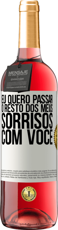 29,95 € | Vinho rosé Edição ROSÉ Eu quero passar o resto dos meus sorrisos com você Etiqueta Branca. Etiqueta personalizável Vinho jovem Colheita 2024 Tempranillo