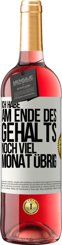 29,95 € | Roséwein ROSÉ Ausgabe Ich habe am Ende des Gehalts noch viel Monat übrig Weißes Etikett. Anpassbares Etikett Junger Wein Ernte 2024 Tempranillo