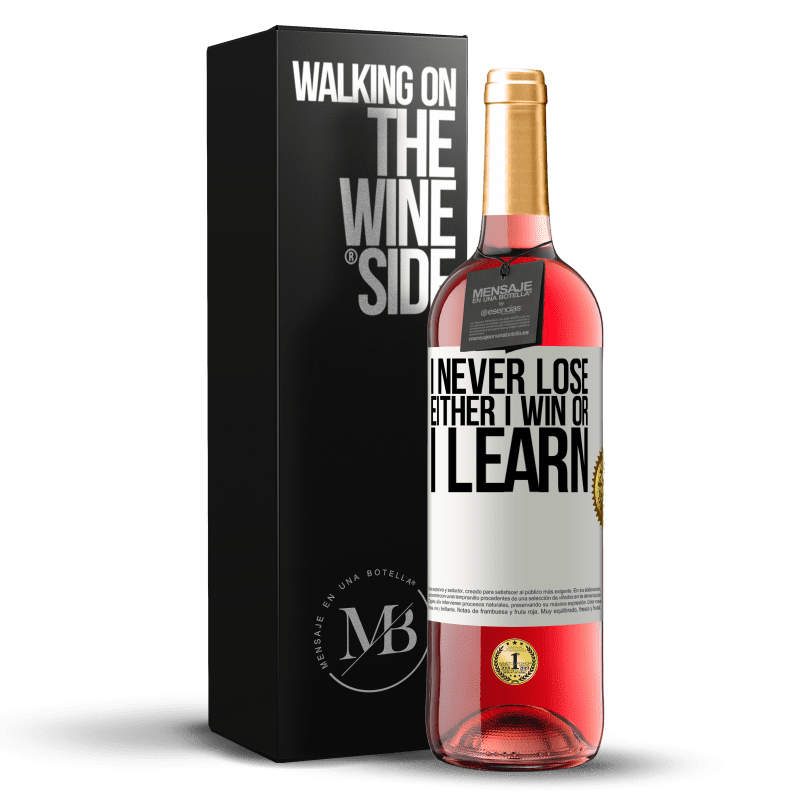 29,95 € Free Shipping | Rosé Wine ROSÉ Edition I never lose. Either I win or I learn White Label. Customizable label Young wine Harvest 2022 Tempranillo