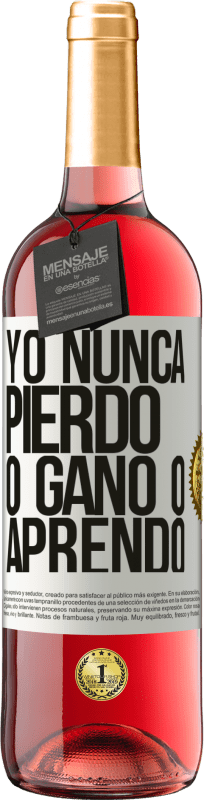 29,95 € | Vino Rosado Edición ROSÉ Yo nunca pierdo. O gano o aprendo Etiqueta Blanca. Etiqueta personalizable Vino joven Cosecha 2024 Tempranillo