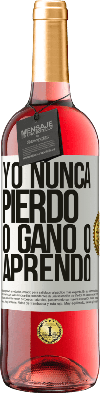 29,95 € | Vino Rosado Edición ROSÉ Yo nunca pierdo. O gano o aprendo Etiqueta Blanca. Etiqueta personalizable Vino joven Cosecha 2025 Tempranillo