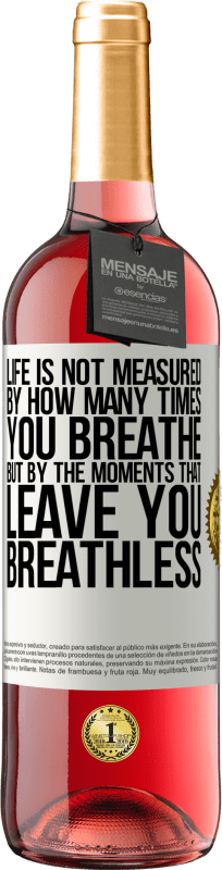«Жизнь измеряется не временем, которым вы дышите, а моментами, которые заставляют вас задыхаться» Издание ROSÉ
